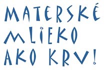 Matersk mlieko ako krv!